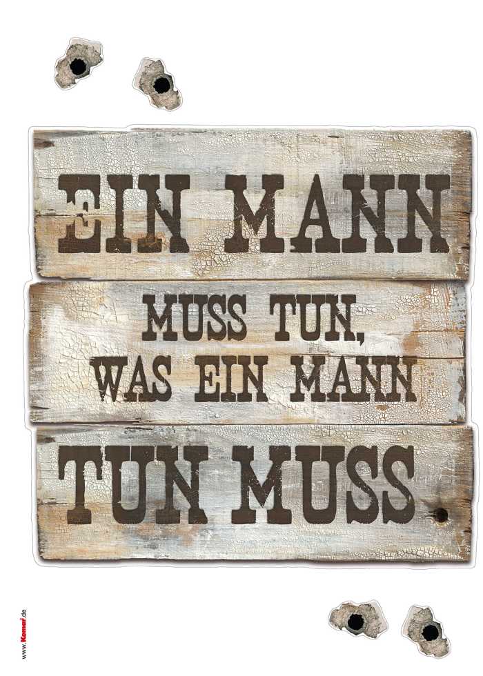 Sticker mural Ein Mann muss tun