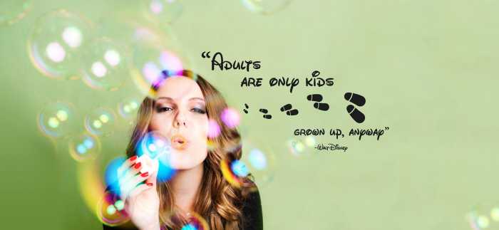  Adults are only kids